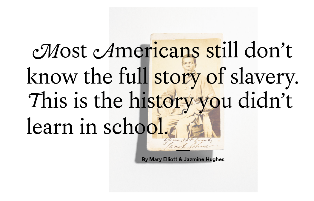 NYT: Most Americans still don't know the full story of slavery.