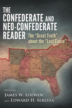 James Loewen: The Confederate and Neo-Confederate Reader