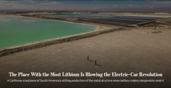 WSJ: The Place With the Most Lithium Is Blowing the Electric-Car Revolution