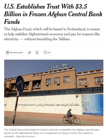 NYT: U.S. Establishes Trust With $3.5 Billion in Frozen Afghan Central Bank Funds