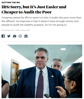 ProPublica: IRS: Sorry, but It’s Just Easier and Cheaper to Audit the Poor