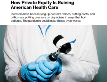 Bloomberg: How Private Equity Is Ruining American Health Care