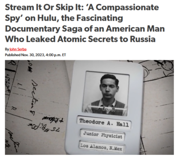 Decider: Stream It Or Skip It: ‘A Compassionate Spy’ on Hulu, the Fascinating Documentary Saga of an American Man Who Leaked Atomic Secrets to Russia 